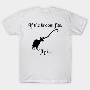 Halloween Witches If The Broom Fits Fly It T-Shirt